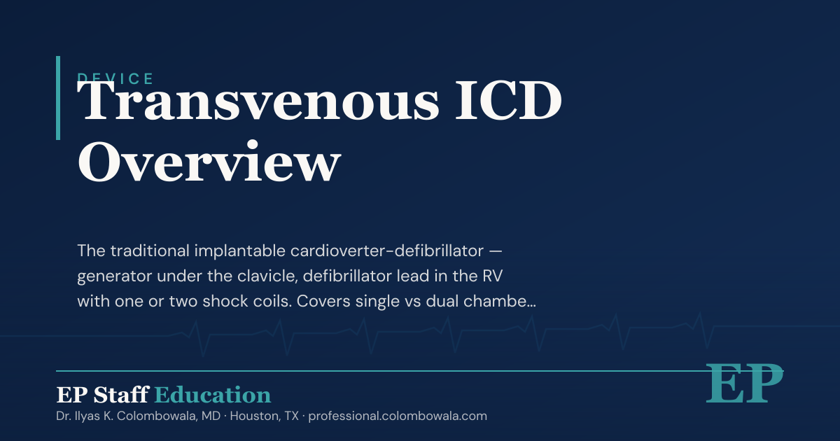 Transvenous Icd Incision Transvenous ICD Overview · EP Staff Education